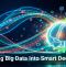Turning Big Data Into Smart Decisions