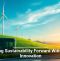 Driving Sustainability Forward With Tech Innovation