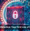 Breach Detection: Your First Line of Defense