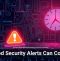 Ignored Security Alerts Can Cost You