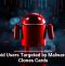 Android Users Targeted by Malware That Clones Cards