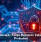 Cybersecurity Keeps Business Data Better Protected